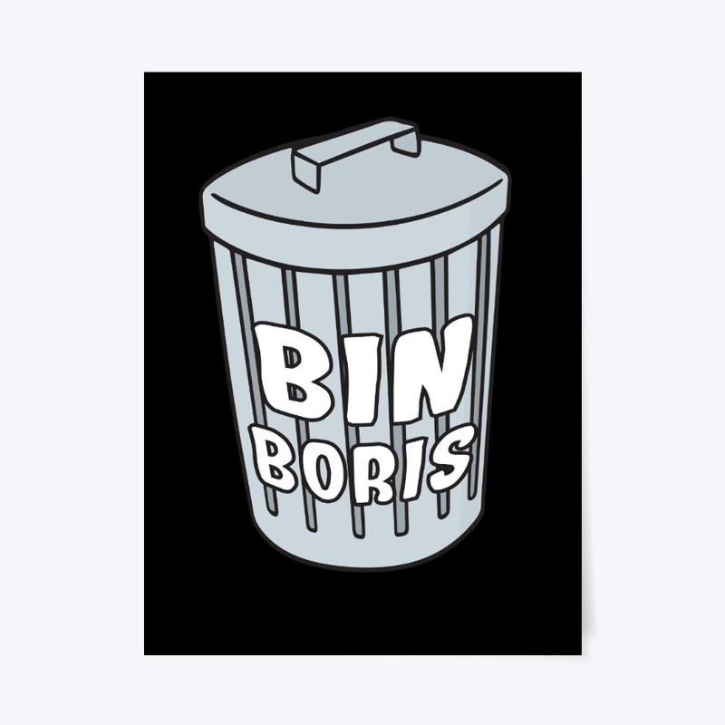 Bin Boris Anti-Boris Johnson Political